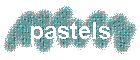 pastels