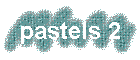 pastels 2