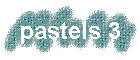 pastels 3