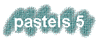 pastels 5